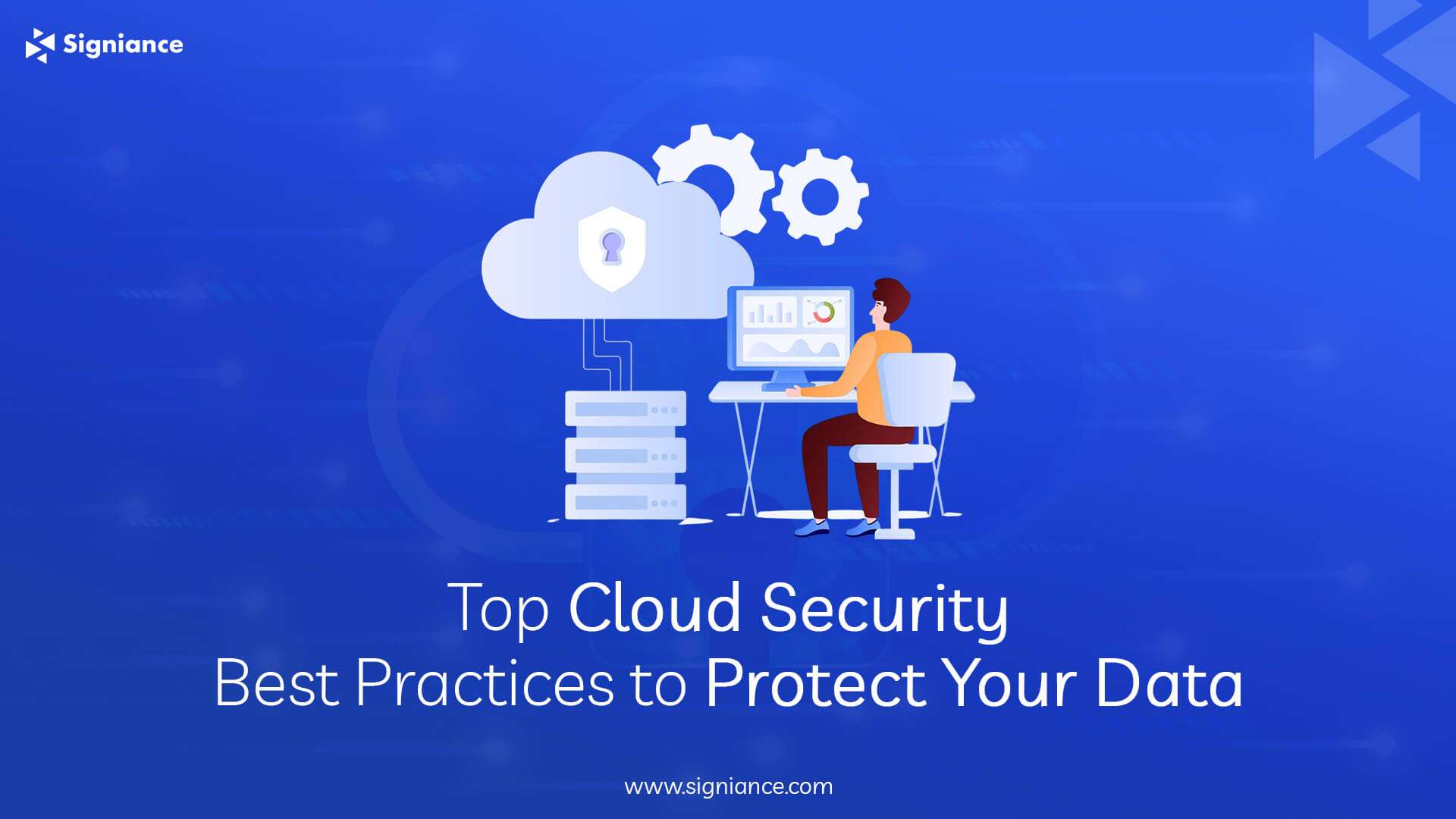 Top Cloud Security Best Practices to Protect Your Data-Signiance