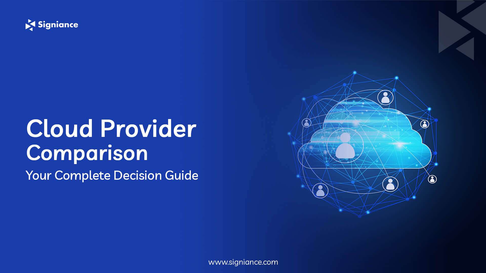 Cloud Provider Comparison Your Complete Decision Guide - Signiance