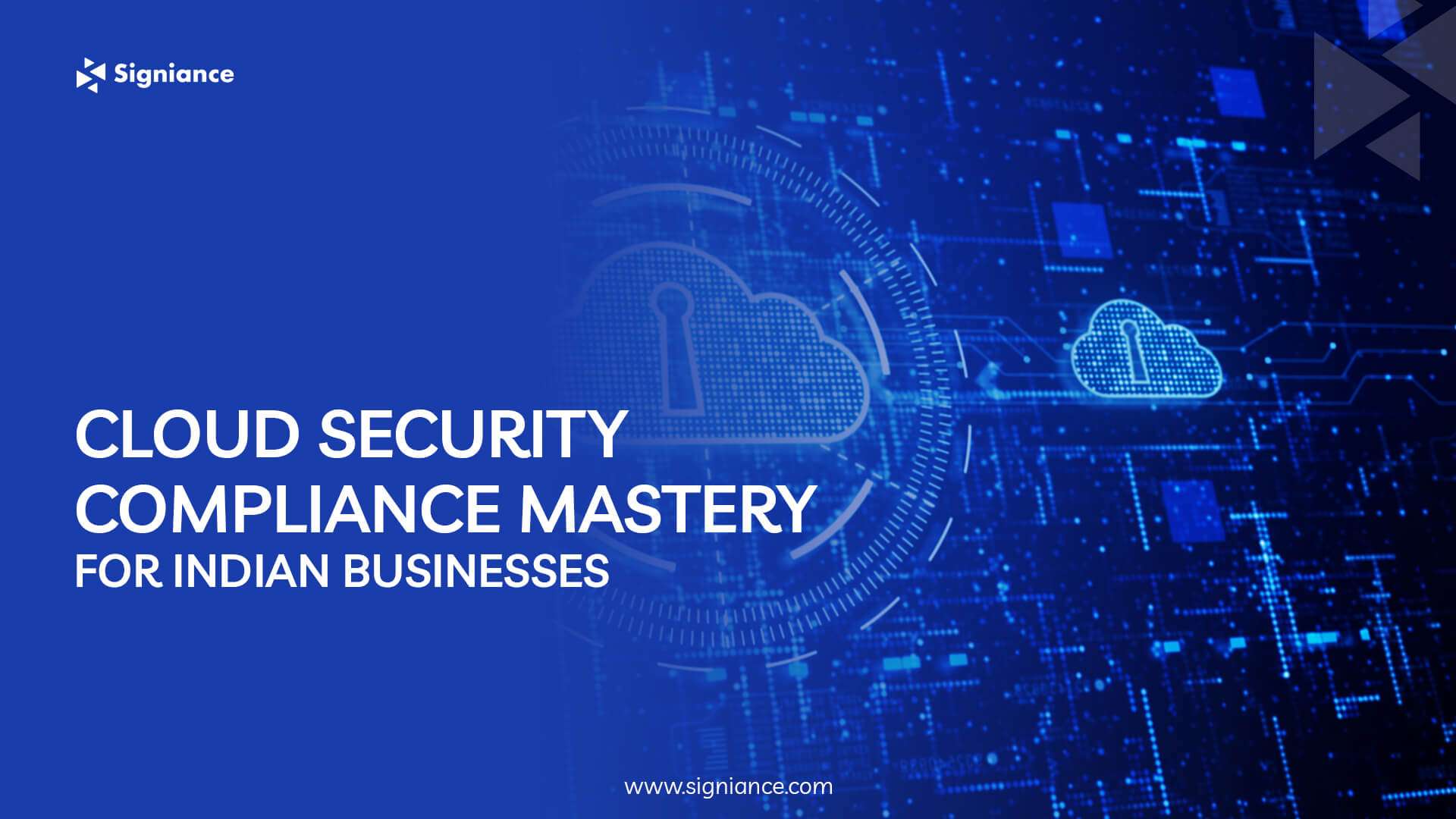Cloud Security Compliance Mastery for Indian Businesses- Signiance