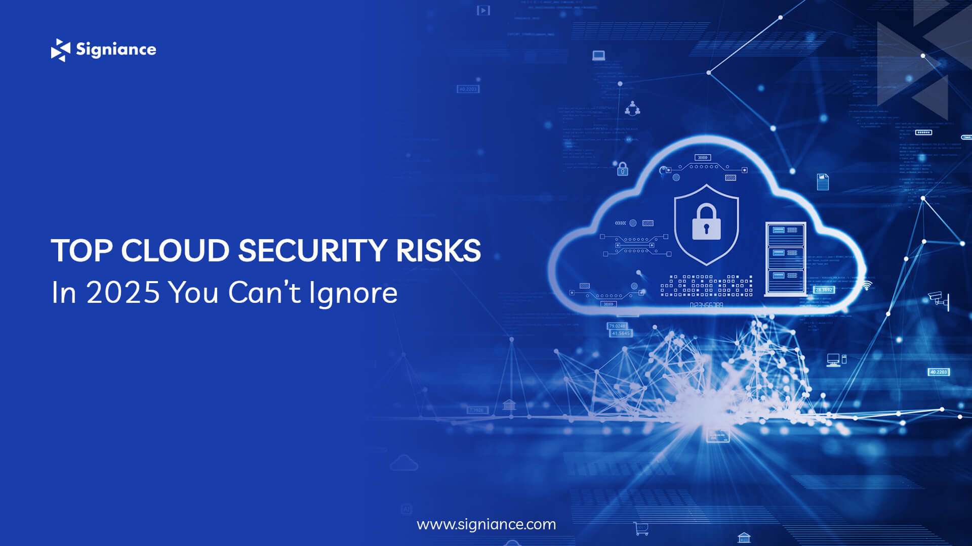 Top Cloud Security Risks in 2025 You Can’t Ignore- Signiance