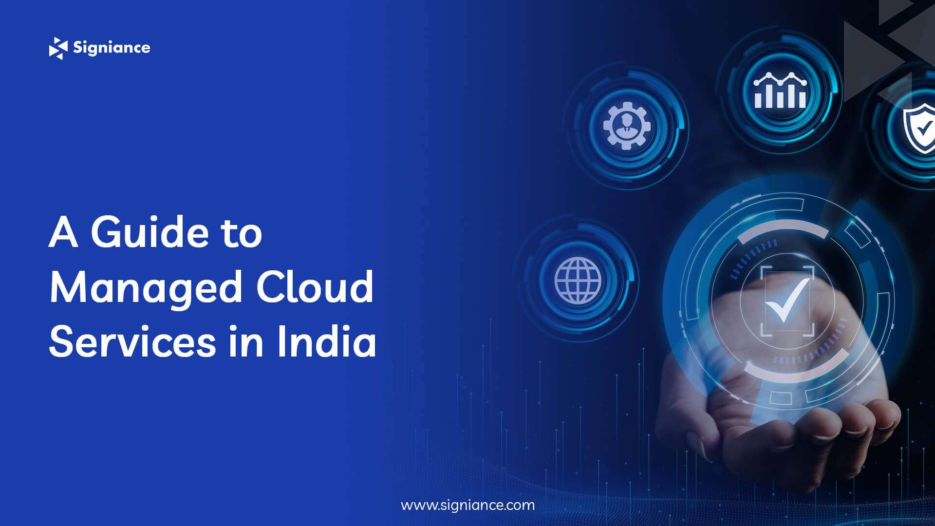 A Guide to Managed Cloud Services in India - Signiance