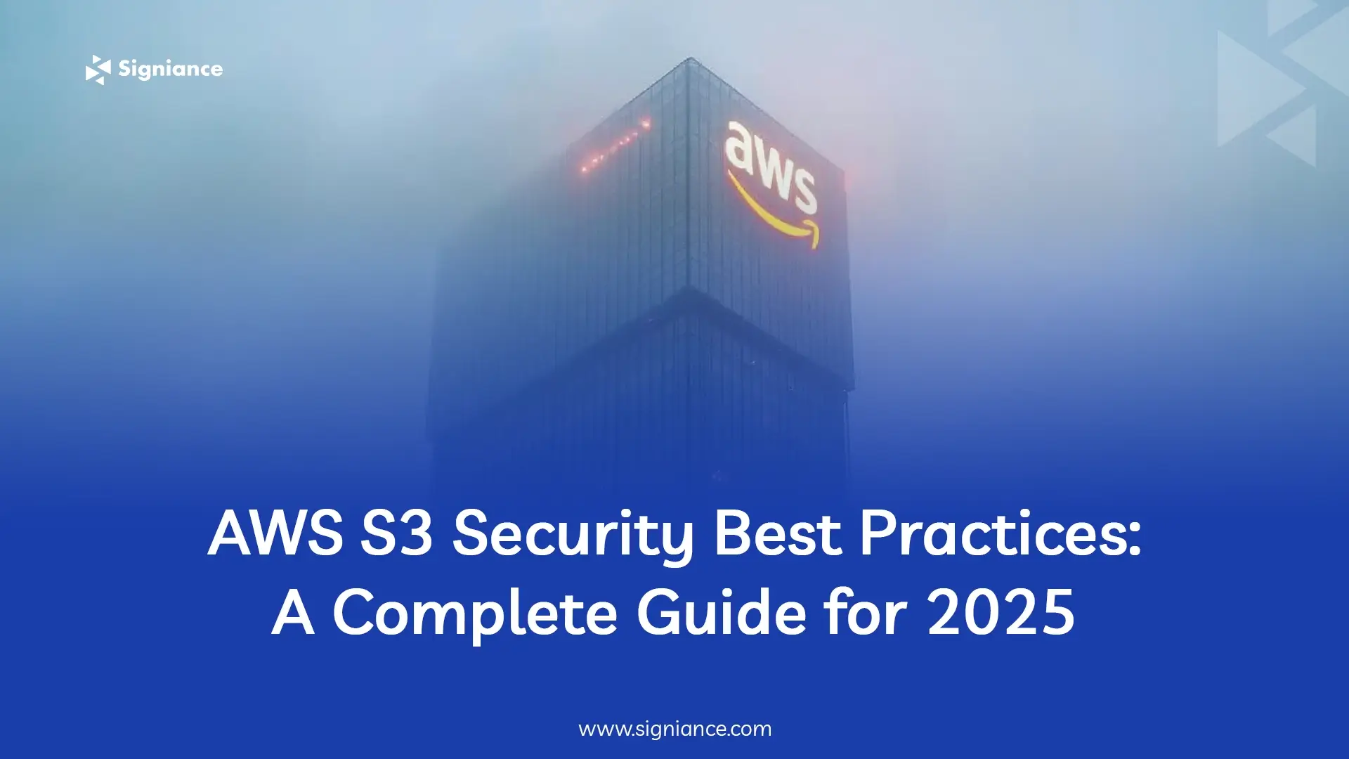 AWS S3 Security Best Practices A Complete Guide for 2025- Signiance