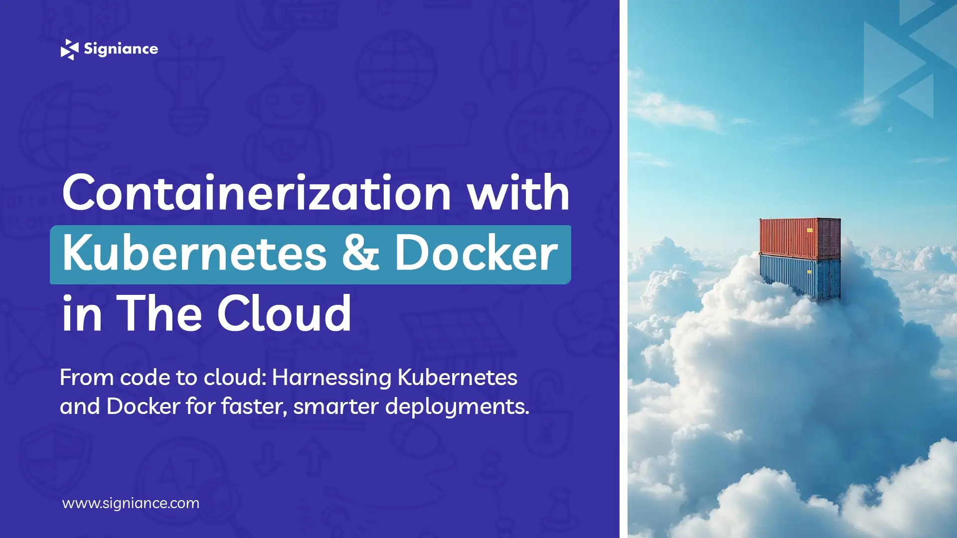 Containerization with Kubernetes & Docker in the Cloud - Signiance (1)