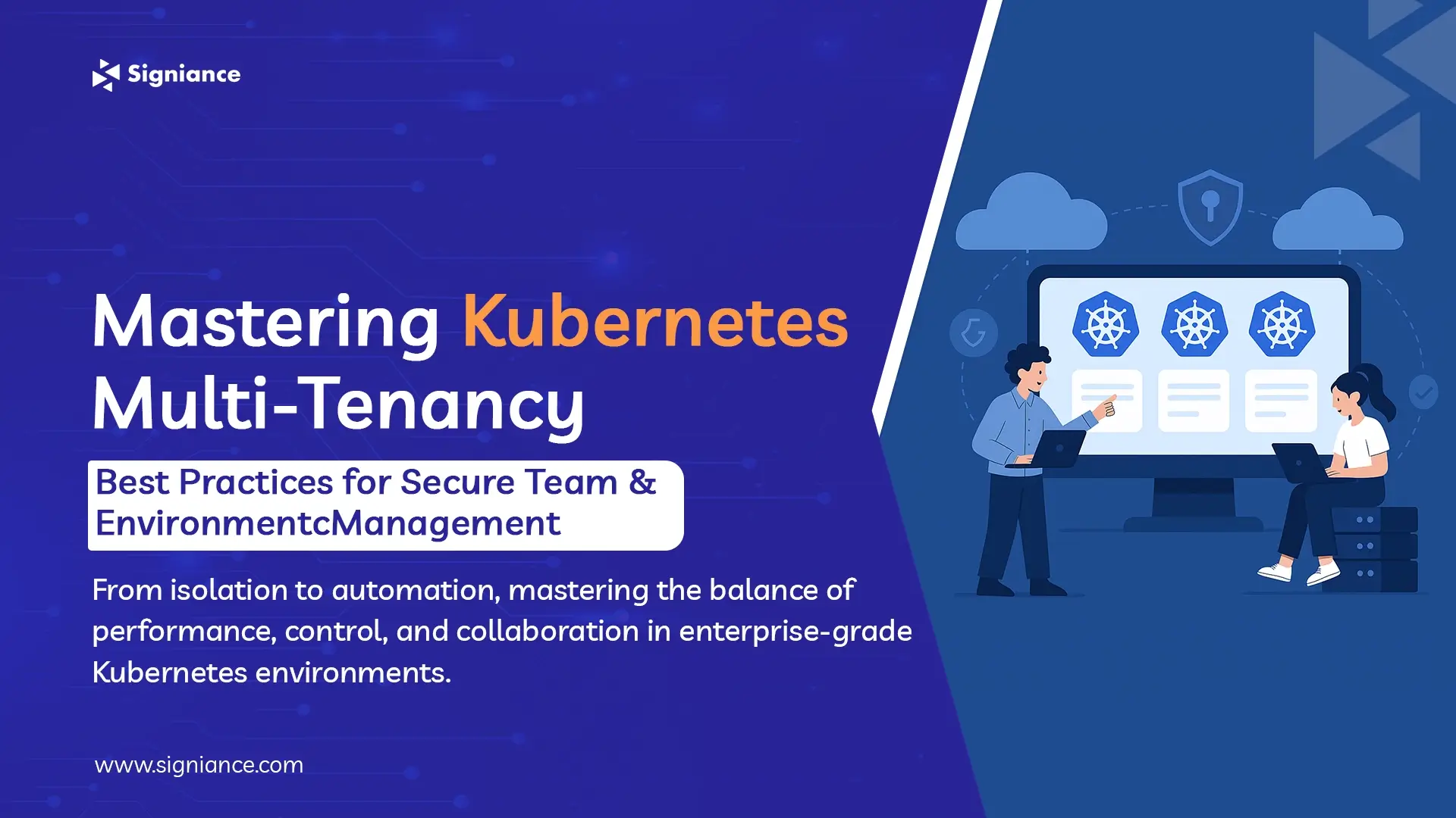 Mastering Kubernetes Multi-Tenancy - Signiance