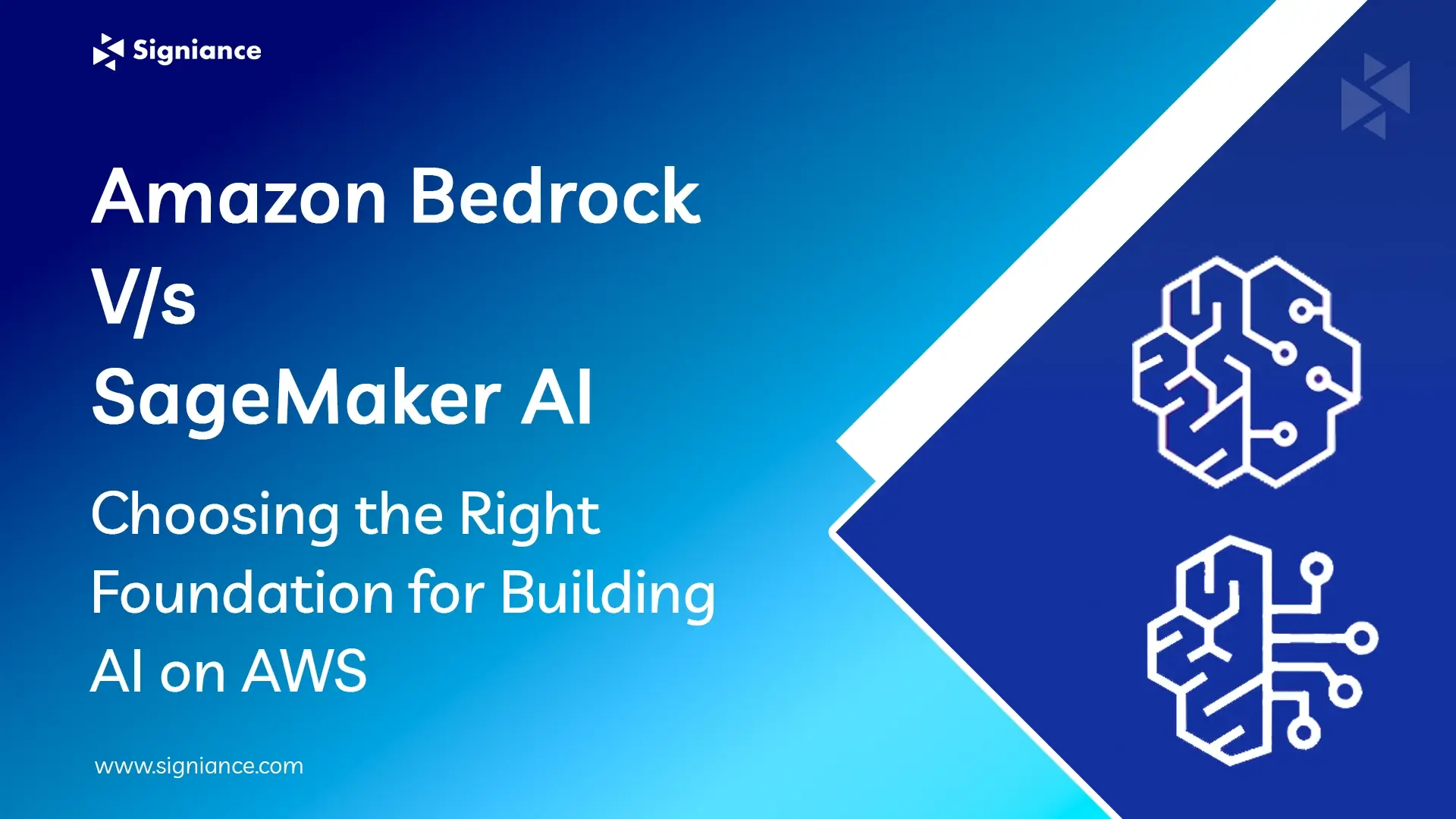 Amazon Bedrock Vs SageMaker AI - Signiance