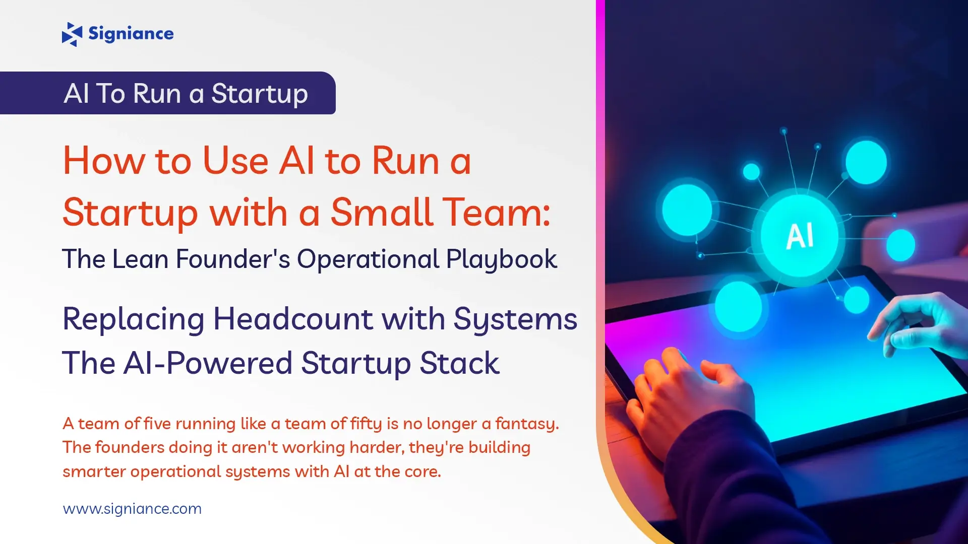 How to Use AI to Run a Startup with a Small Team - Signiance
