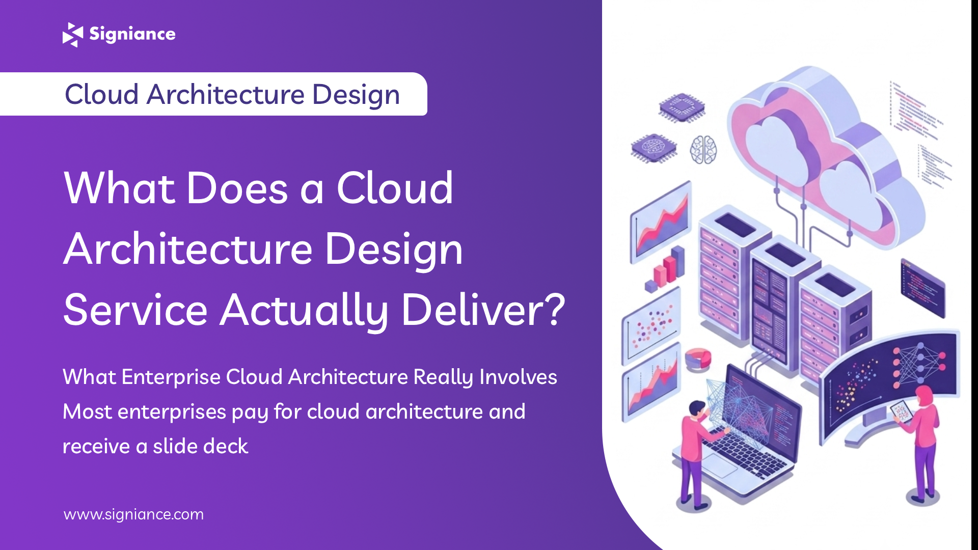 What Does a Cloud Architecture Design Service Actually Deliver - Signiance 1