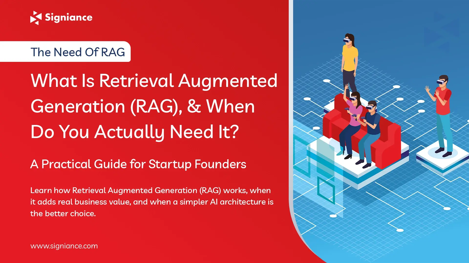 What Is Retrieval Augmented Generation RAG and When Do You Actually Need It - Signiance